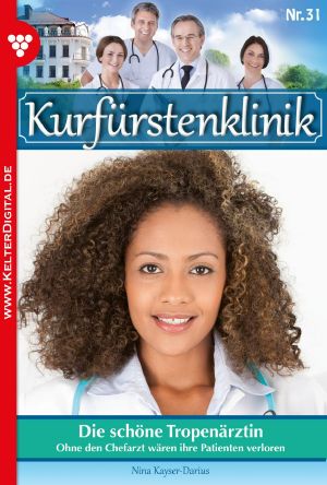 [Die Kurfürstenklinik 31] • Die schöne Tropenärztin